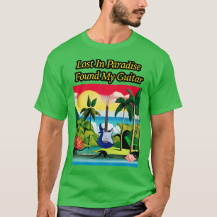 Borttappad i paradise hittade min gitarr t shirt