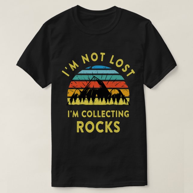 Borttappad Im samlar inte in Sten geolog Geolog T Shirt (Design framsida)