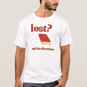 Borttappad? Läs bibeln för anvisningar T Shirt