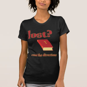 Borttappad? Läs bibeln för anvisningar T Shirt