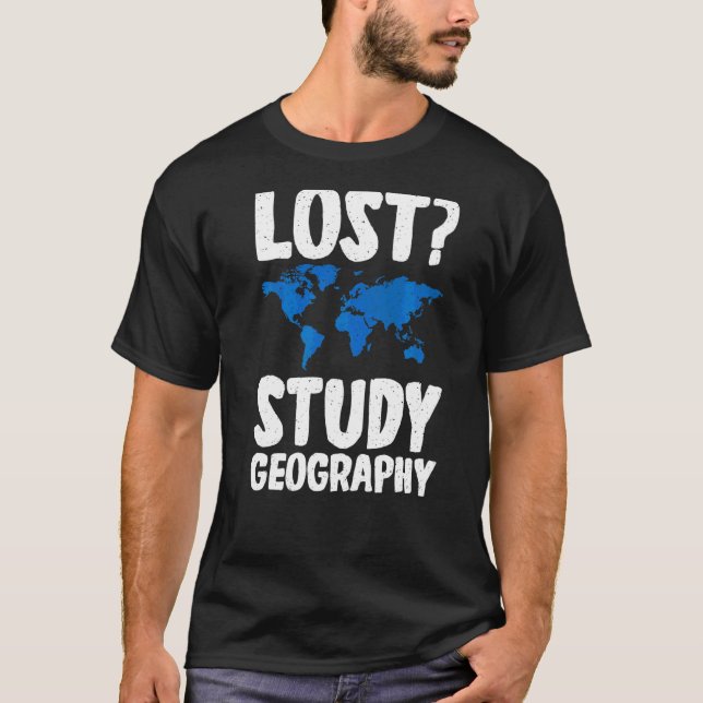 Borttappad Study Geography Teacher GeograPher T Shirt (Framsida)