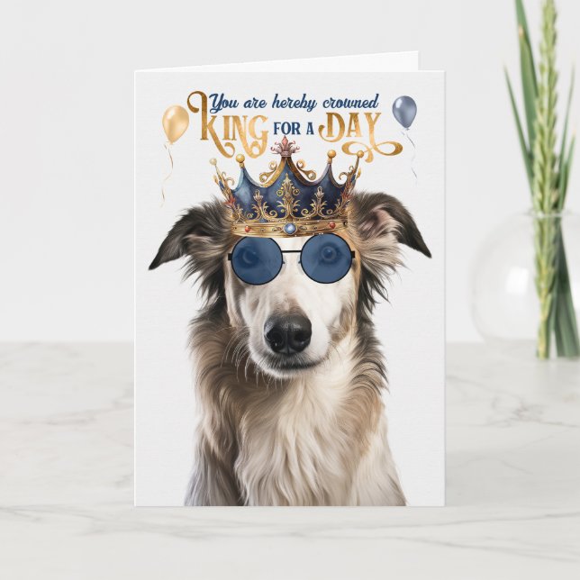 Borzoi Hund Kung för en dag på födelsedagen Kort (Framsida)