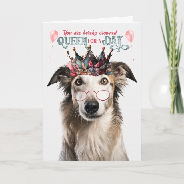 Borzoi Hund Queen for Day Funny Birthday Kort (Framsida)