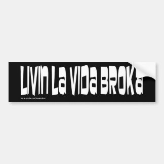 Bosatt La Vida Broka Bildekal