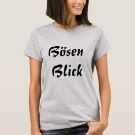 Bösen Blick, Onde Glance på tyska T-shirt