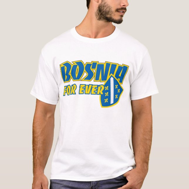 Bosnien för någonsin tee shirt (Framsida)