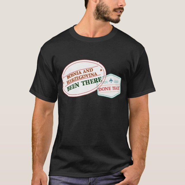 Bosnien och Hercegovina har varit där T-shirt (Framsida)