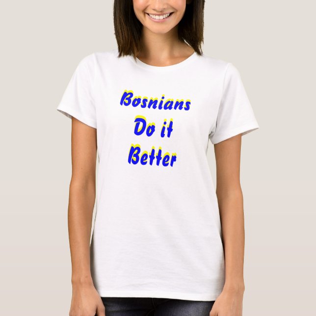 Bosnier gör det som är bättre, t-shirt (Framsida)