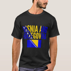 Bosnisk gåva - Bosnien och Hercegovina Land Flagga T Shirt