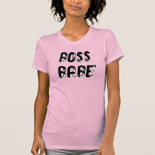 BOSS BABE - (endast framsida, anpassa för att lägg T Shirt