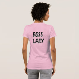 BOSS LADY - (front AND back T Shirt