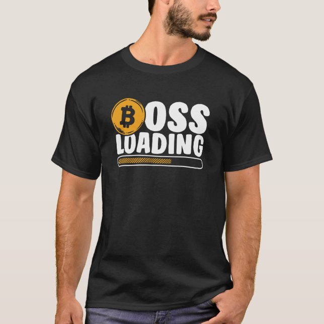 Boss Loading Crypto Cryptocurrency Blockchain Bitc T Shirt (Framsida)