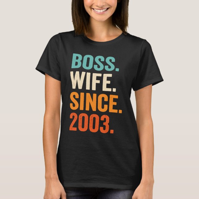 Boss Wife Since 2003 20th wedding anniversary T Shirt (Framsida)