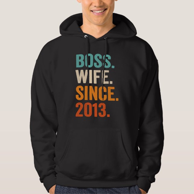 Boss Wife Since 2013 10th wedding anniversary Hoodie (Framsida)