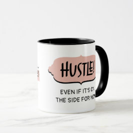 BossLady Rule 7 Side Hustle Motivational Say Mugg