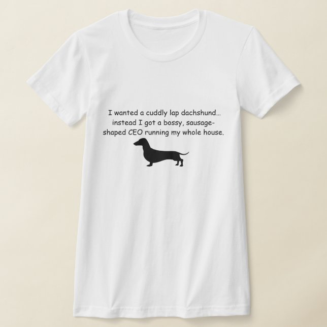Bossy Dachshund Shirt  T Shirt (Laydown)