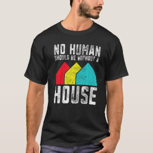 Bostäder är ett mänskligt Höger, Fattigdom boendes T Shirt