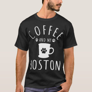 Boston Mama Hundälskare Kaffe Och Min Boston Terri T Shirt