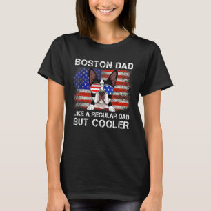 Boston Pappa som ett vanligt Pappa men koler Hund T Shirt