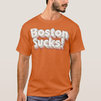 Boston Sucks Retro Stil Typography Design 1 T Shirt