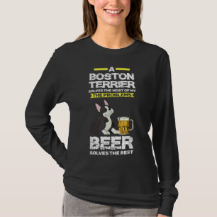 Boston Terrier Amp Beer Boston Terrier T Shirt