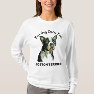 Boston Terrier bästa hund syster någonsin T-Shirt