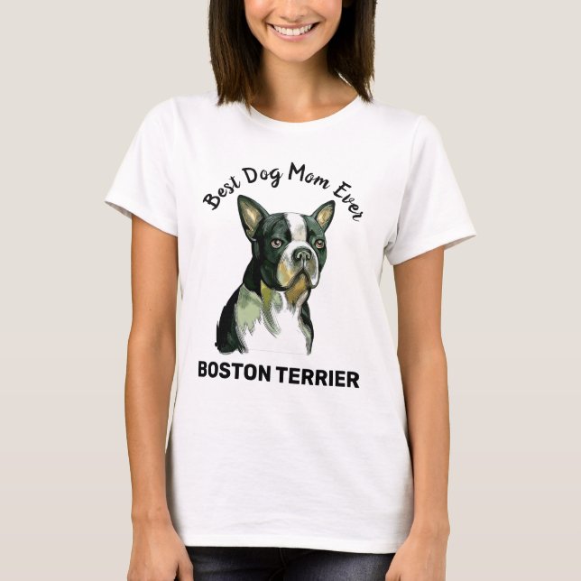 Boston Terrier best hund mamma ever T-Shirt (Framsida)