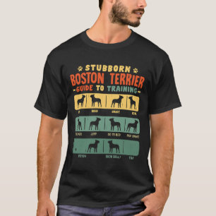 Boston Terrier Bostie Funny Guide to Traning T Shirt