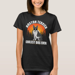 Boston Terrier Coolest Hund Hundägare Boston Terri T Shirt