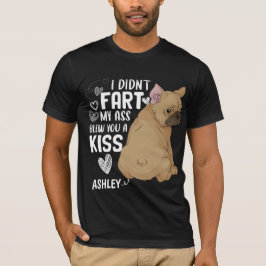 Boston Terrier Didnt Fart Kiss Hund T Shirt