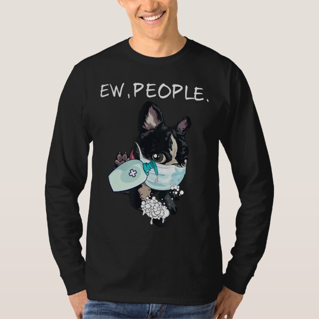 Boston Terrier Ew People Hund T Shirt (Framsida)