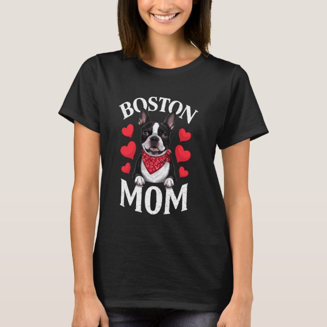 Boston Terrier Mamma, Hund Mamma T Shirt (Framsida)