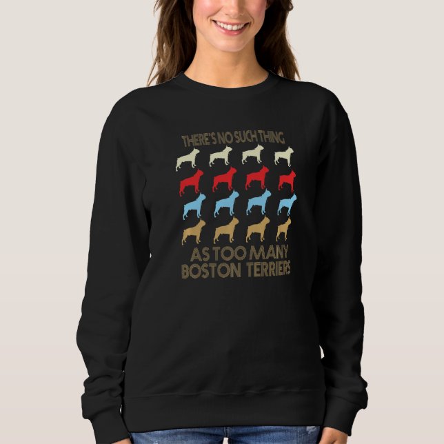 Boston Terrier No Such Thing As Too Many Quote Pre T Shirt (Framsida)