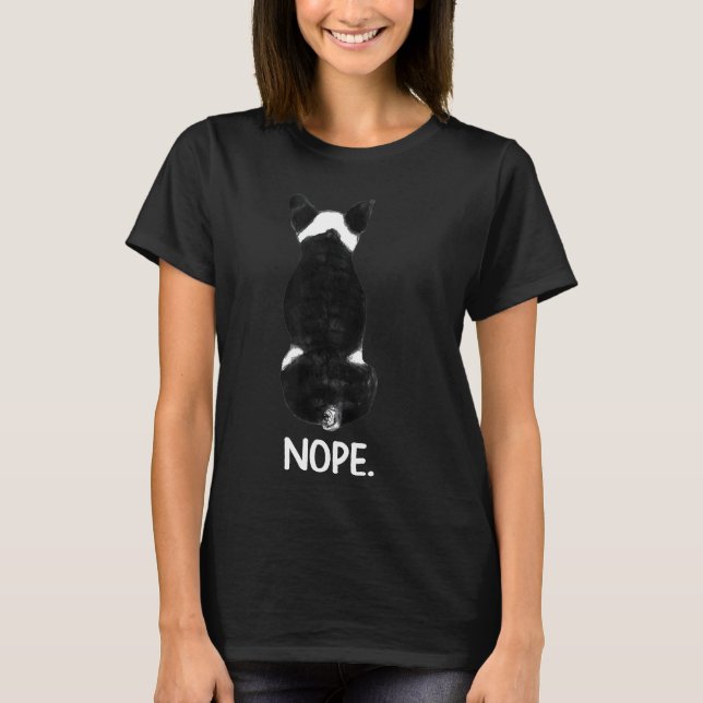 Boston Terrier Nope Sarkastic T Shirt (Framsida)