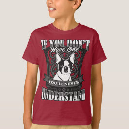 Boston Terrier, om du inte har en pojke T-shirt