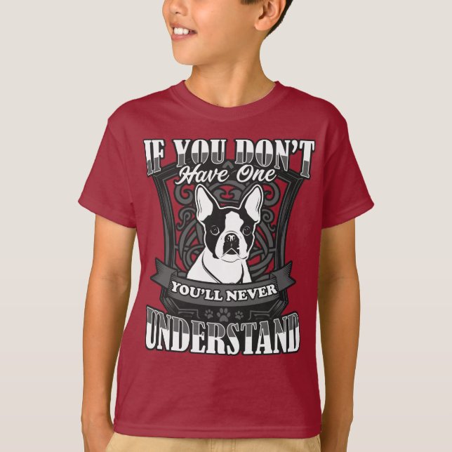 Boston Terrier, om du inte har en pojke T-shirt (Framsida)
