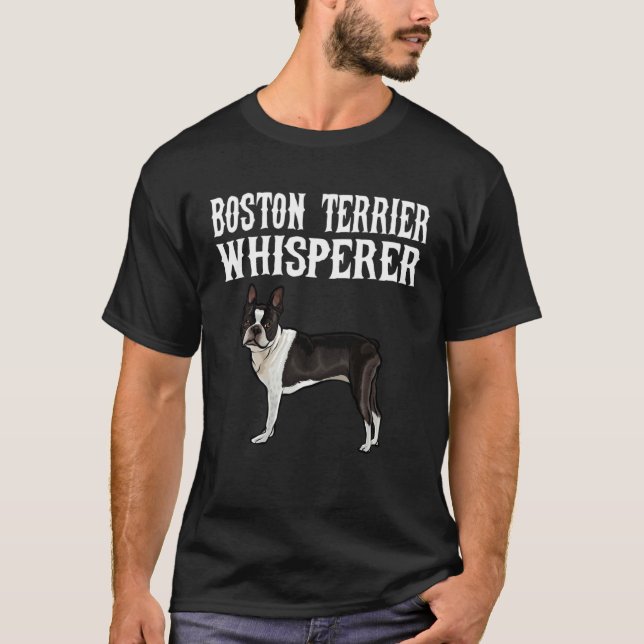 Boston Terrier Whisperer Dog T Shirt (Framsida)