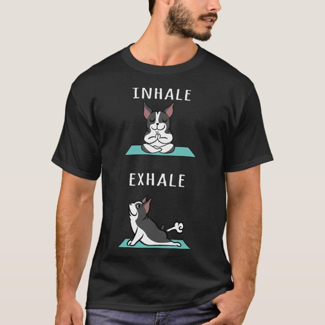 Boston Terrier Yoga Inhale Exhale T Shirt (Framsida)