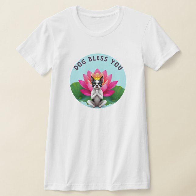 Boston Terrier Yoga Mediterande Hund Välsigna Dig  T Shirt (Laydown)