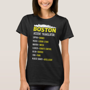 Boston Translator Funny Boston Slang Bostonian Acc T Shirt