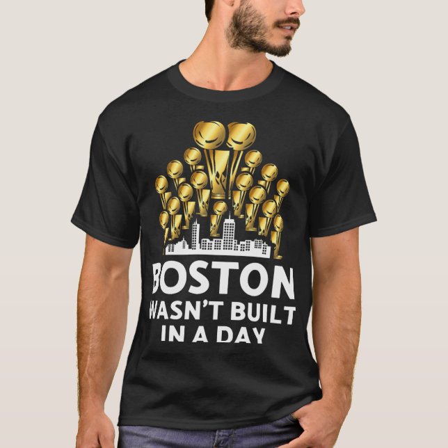 Boston var_t Byggt en dag T Shirt (Framsida)
