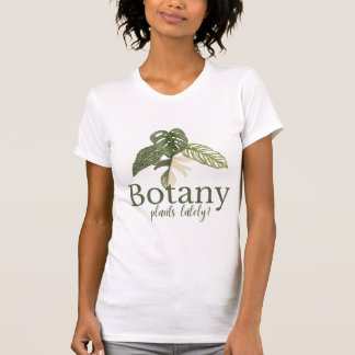 Botaniska växter nyligen? Funny Plant Älskare Tee