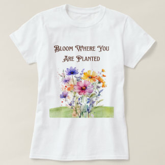 Botaniskt "Bloom där du är planerad T-Shirt