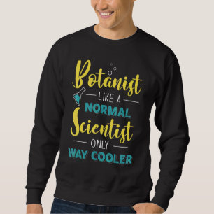 Botanist som en vanlig vetenskapsman, bara som kyl lång ärmad tröja