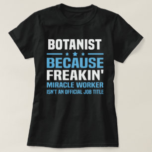 Botanist T Shirt