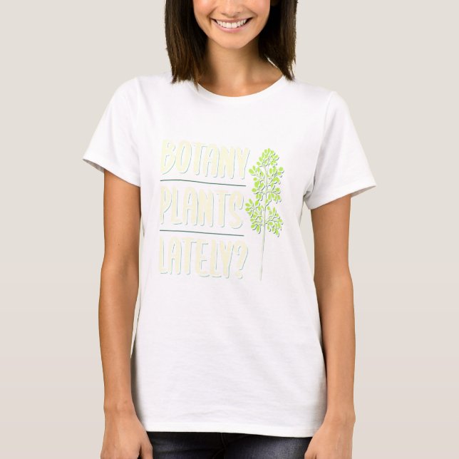Botannaväxter som nyligen använt botanistutrustnin t shirt (Framsida)
