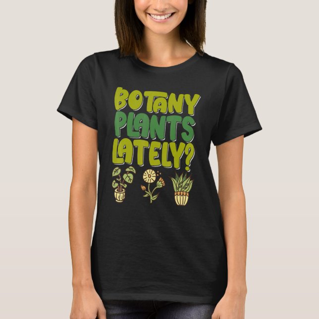 Botany Plantor,  House Plant Pun Fl T Shirt (Framsida)