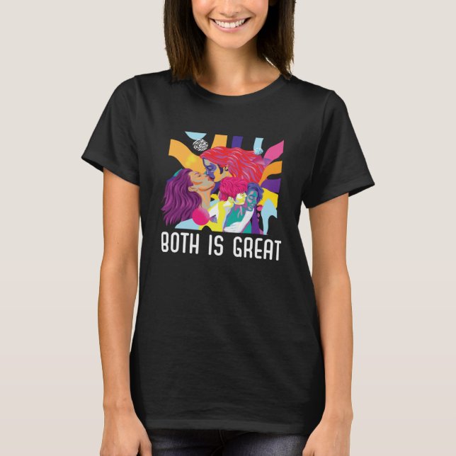 Both Is Great Bi Bisexual Rainbow Pride Bisexualit T Shirt (Framsida)
