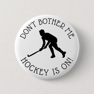 Bother Me Hockey är inte på Humor-knapp Knapp