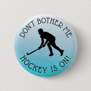 Bother Me Hockey är inte på Humor-knapp Knapp